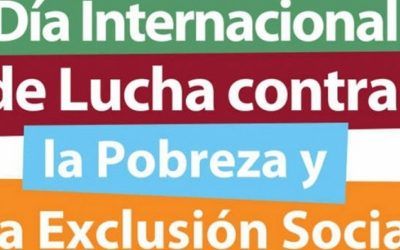 17 DE OCTUBRE: DÍA INTERNACIONAL DE LUCHA CONTRA LA POBREZA Y LA EXCLUSIÓN SOCIAL.