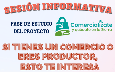 SESIONES INFORMATIVAS «COMERCIALÍZATE Y QUÉDATE EN LA SIERRA»